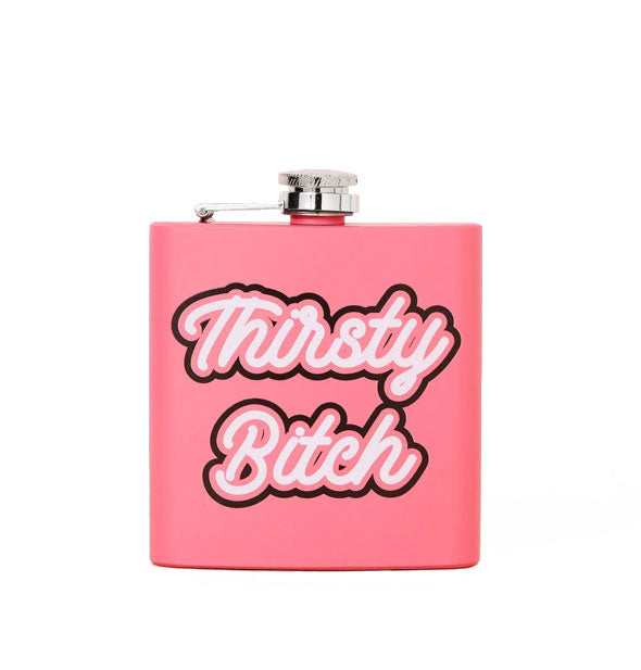 Dark pink square flask says, "Thirsty Bitch" in white script outlined in pink and black