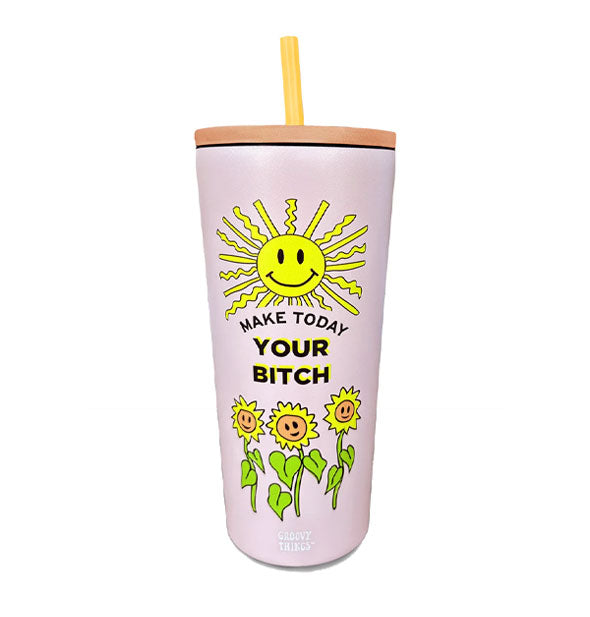 Pink drink tumbler with orange lid and straw features an illustration of a smiling sun over the words, "Make today your bitch" and smiling sunflowers below