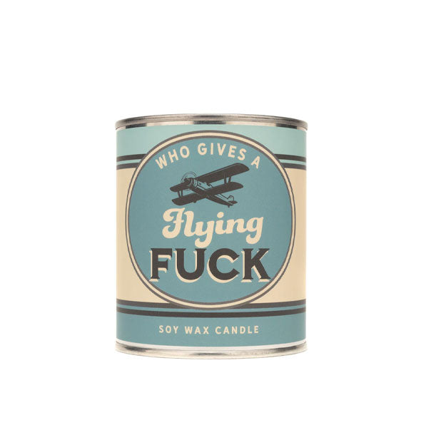 Soy wax candle that resembles a paint can says, "Who Gives a Flying Fuck" in a blue, charcoal, and cream color scheme with old-fashioned airplane graphic