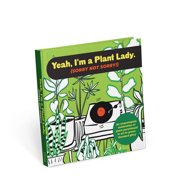 Predominantly green cover of Yeah, I'm a Plant Lady. (Sorry Not Sorry) features an illustration of houseplants surrounding a record player