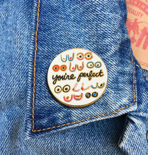 You're Perfect boobies pin on jean jacket lapel
