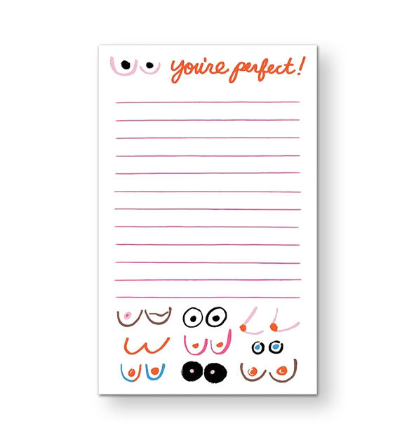 Rectangular white lined notepad features illustrations of breasts and the words, "You're perfect!" at the top in red cursive lettering