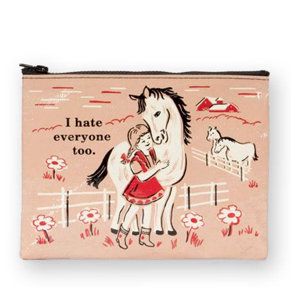 Rectangular peach-colored pouch with monochromatic illustration of a girl and horse in a pasture says, "I hate everyone too."