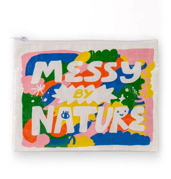 White pouch with large colorful illustration says, "Messy by Nature" in white lettering