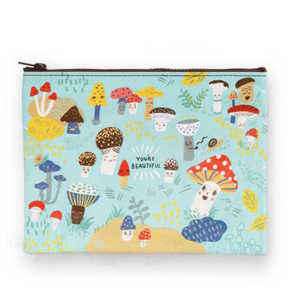Rectangular pouch with illustrations of animated mushrooms says, "You're beautiful" in the center