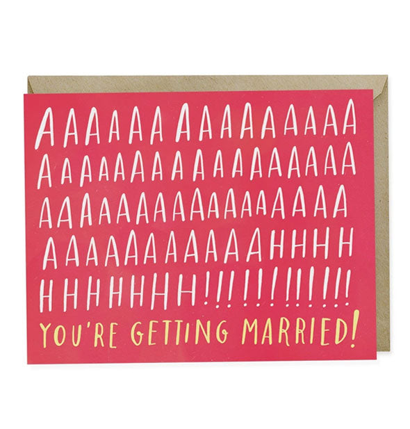 Red greeting card says, "Aaaaaahhh! You're Getting Married!"
