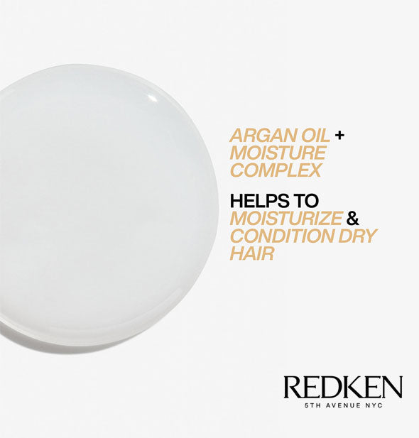 Dollop of Redken All Soft Argan-6 Oil is captioned, "Argan Oil + Moisture Complex helps to moisturize & condition dry hair"