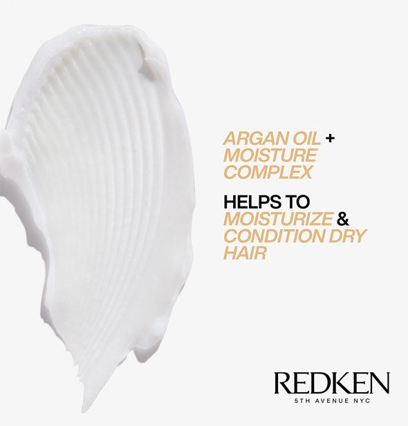 Sample daub of Redken product is captioned, "Argan Oil + Moisture Complex helps to moisturize & condition dry hair"