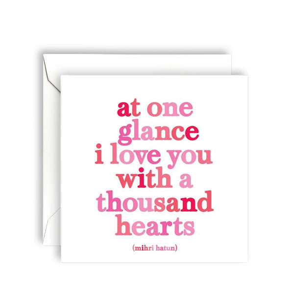 Square white greeting card with envelope is printed in shades of pink with a quote by Mihri Hatun: "At one glance I love you with a thousand hearts"