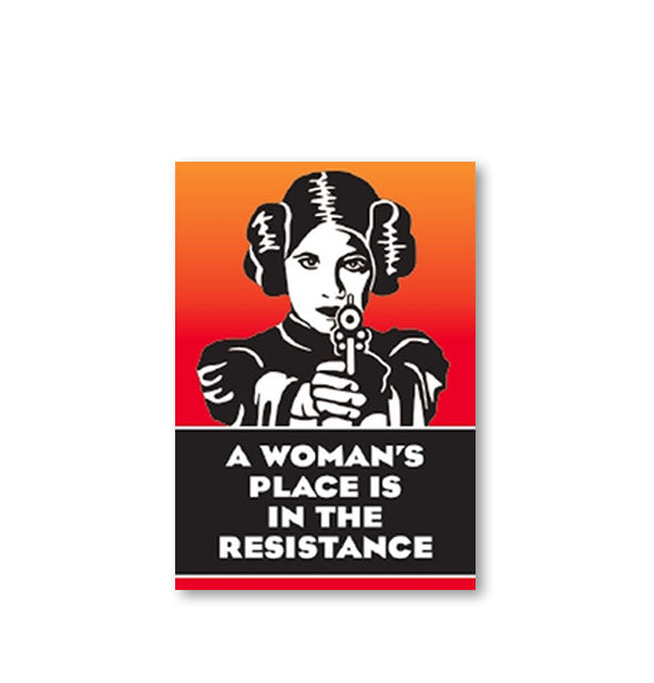 Rectangular magnet features illustration of Star Wars' Princess Leia above the caption, "A woman's place is in the resistance"