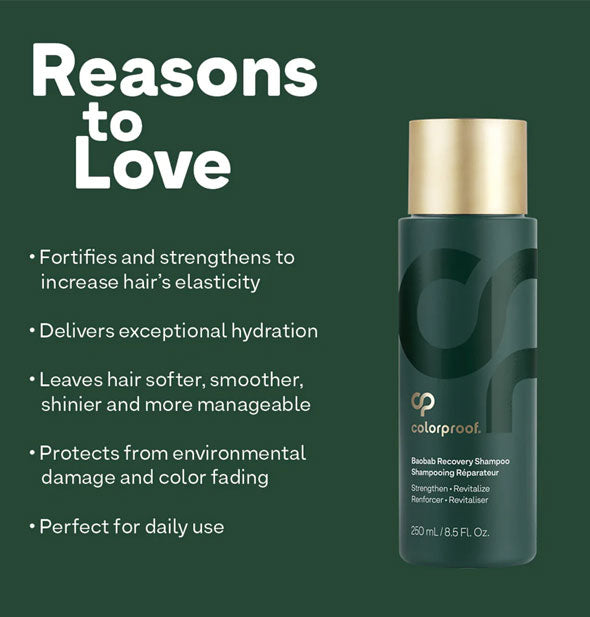 Reasons to Love ColorProof Baobab Recovery Shampoo: Fortifies and strengthens to increase hair's elasticity; Delivers exceptional hydration; Leaves hair softer, smoother, shinier, and more manageable; Protects from environmental damage and color fading; Perfect for daily use