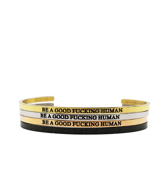 4 bracelets Be a Good Fucking Human bracelets in gold silver rose gold and black