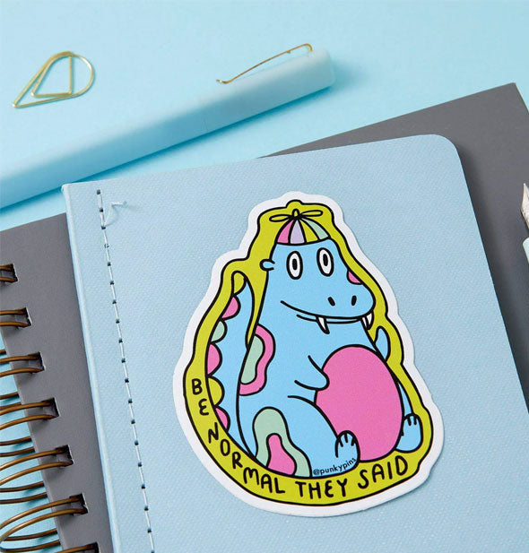 Be Normal They Said Dinosaur Sticker