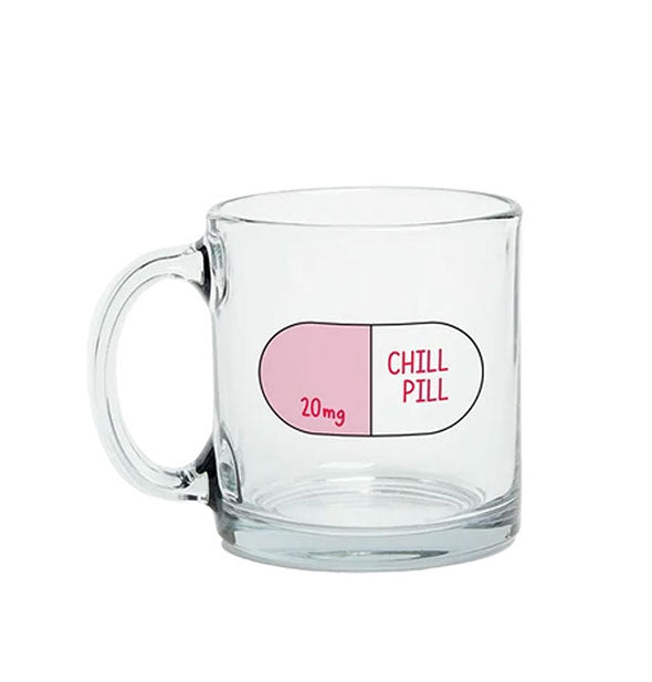 Clear glass mug with pink and white 20mg Chill Pill illustration