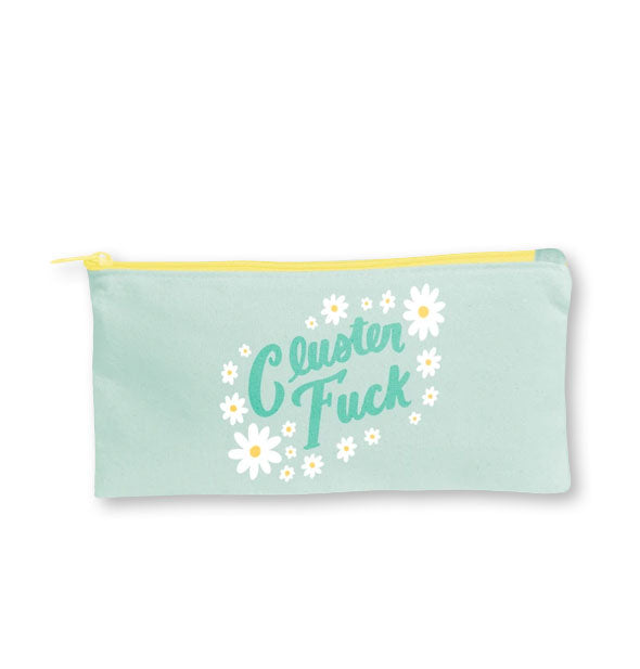 Rectangular mint green pouch with yellow zipper and daisy motif says, "Cluster Fuck"