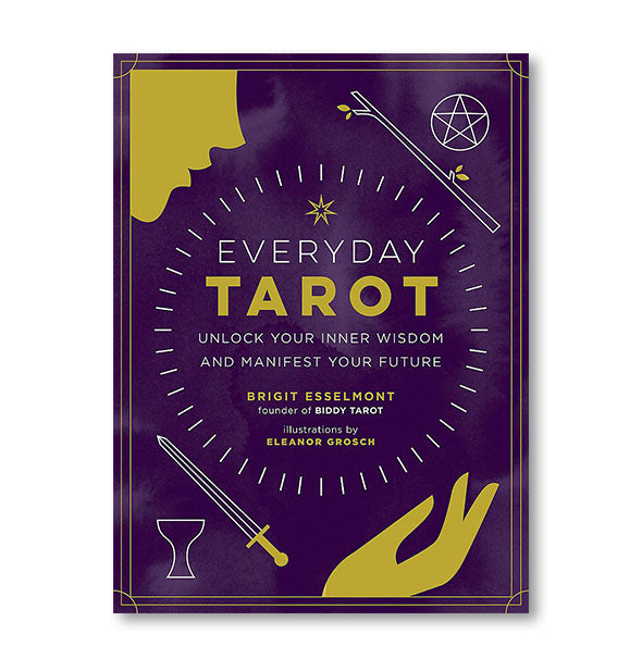 Cover of Everyday Tarot: Unlock Your Inner Wisdom and Manifest your Future