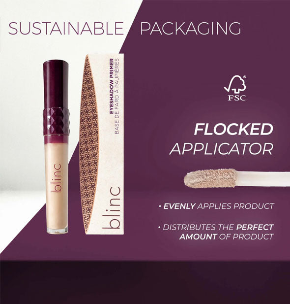 Blinc Eyeshadow Primer uses sustainable packaging and features a flocked applicator that evenly applies product and distributes the perfect amount