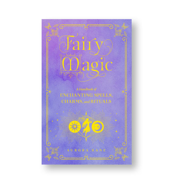Purple cover of Fairy Magic: A Handbook of Enchanting Spells, Charms, and Rituals by Aurora Kane features gold lettering and illustrations