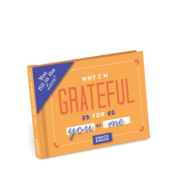 Orange cover of the Why I'm Grateful for You by Me edition of Fill In the Love books by Knock Knock
