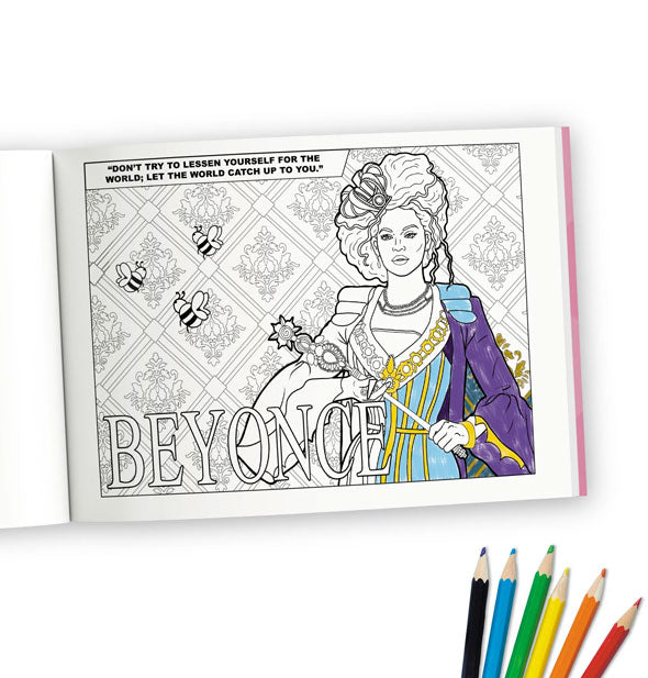 Page from Girl Power! Coloring Book features an illustration of Beyonce with a quote: "Don't try to lessen yourself for the world; let the world catch up to you." Several colored pencils are fanned out below.