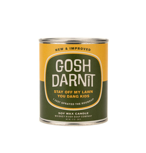 Paint can-style candle from Whiskey River Soap Company features yellow and green label that says, "New & Improved Gosh Darnit Stay Off My Lawn You Dang Kids I Just Sprayed the Roundup Soy Wax Candle"