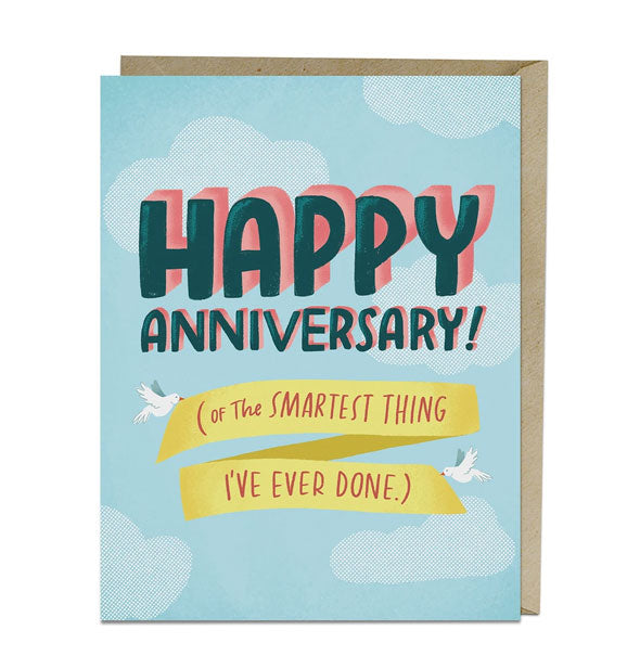 Blue greeting card says, "Happy Anniversary! (Of the smartest thing I've ever done.)" with doves and banner graphics