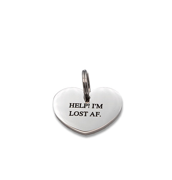 Silver heart-shaped pet tag stamped with the phrase, "Help! I'm Lost AF."