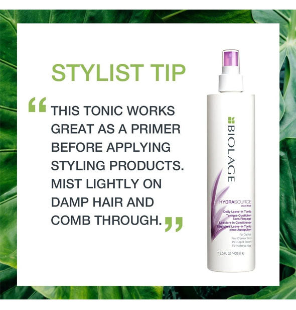 Biolage HydraSource Daily Leave-In Tonic stylist tip notes product works well as a styling primer