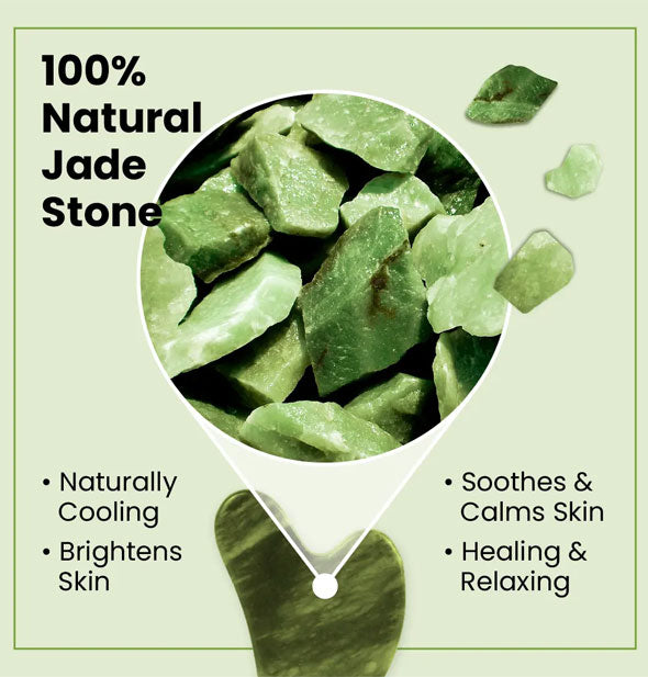 Diagram outlines some benefits of 100% Natural Jade Stone: Naturally cooling, brightens skin, soothes & calms skin, healing & relaxing