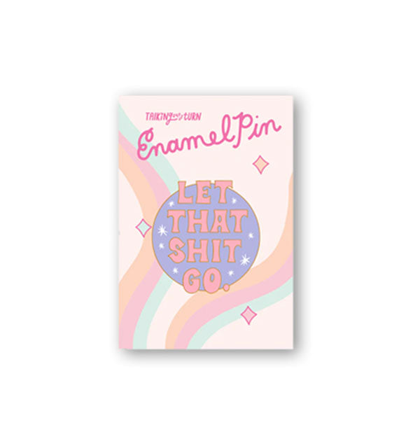 Pink and purple "Let That Shit Go" enamel pin with white stars on a Talking Out of Turn product card