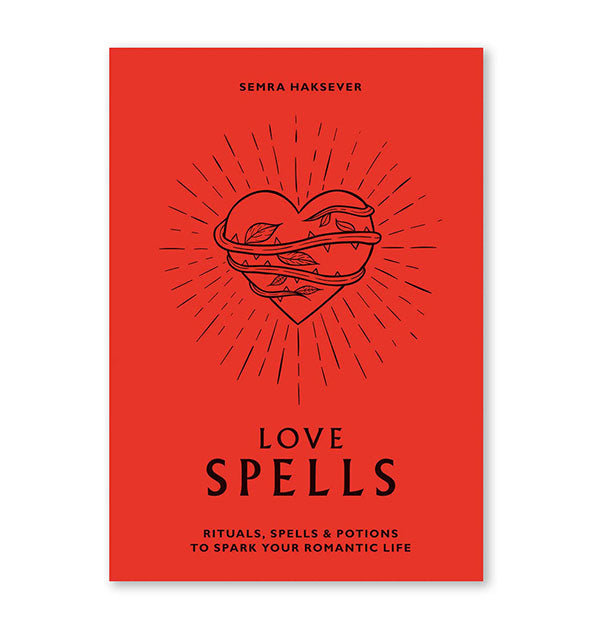 Red cover of Love Spells: Rituals, Spells & Potions to Spark Your Romantic Life by Semra Haksever