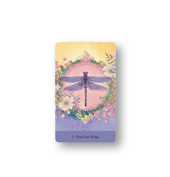 Card from the Love Who You Are Oracle Deck with dragonfly illustration: "2 - Trust Your Wings"