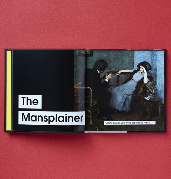 Page spread from Men to Avoid in Art and Life features the heading, "The Mansplainer" alongside a classical painting of a man leaning toward a distressed-looking woman