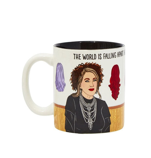 White coffee mug with black interior features illustration of Moira Rose from Schitt's Creek with some of her wigs in the background below the words, "The world is falling apart"