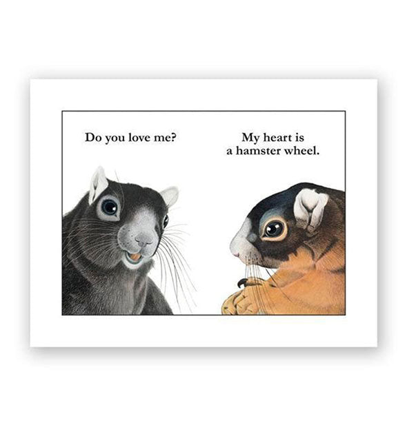 White greeting card with illustration of one rodent asking another, "Do you love me?" and the other responding, "My heart is a hamster wheel."