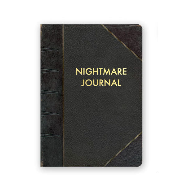 Black vintage-effect book cover says, "Nightmare Journal" in metallic gold stamped lettering