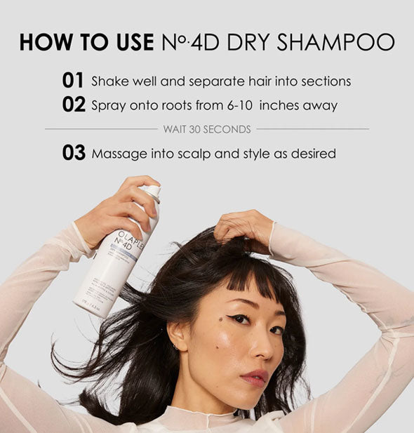 Model demonstrates use of Olaplex No. 4D Clean Volume Detox Dry Shampoo under its listed three-steps directions for use
