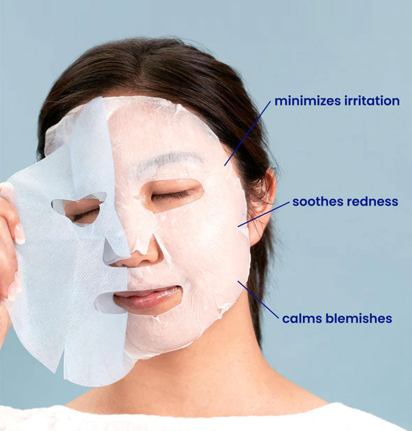 Model removes a protective film from a sheet mask applied to face next to the labels, "Minimizes irritation; Soothes Redness; Calms Blemishes"