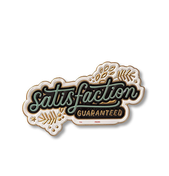 Gift tag with raised lettering that says, "Satisfaction Guaranteed" in green and gold flanked by leaves and stars