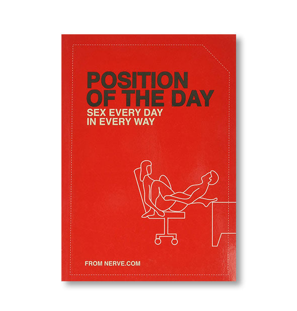 Red cover of Position of the Day: Sex Every Day in Every Way from Nerve.com