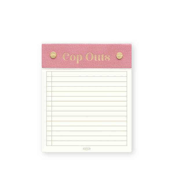 Lined note pad with "Cop Outs" header in gold on pink.