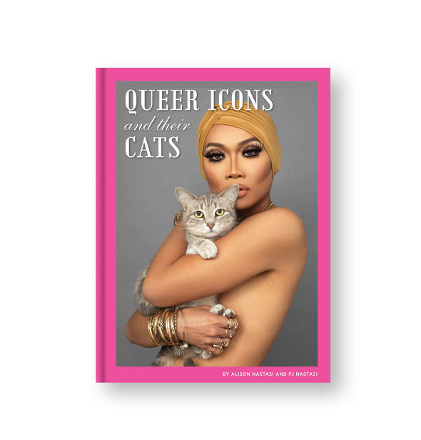 Cover of Queer Icons and Their Cats features an image of drag queen Jujubee holding a grey striped cat