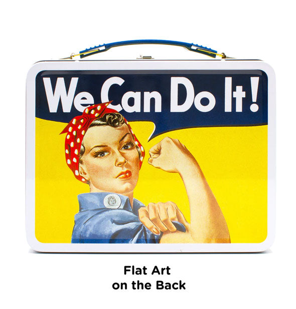 Back of Rosie the Riveter Lunchbox is captioned, "Flat Art on the Back"