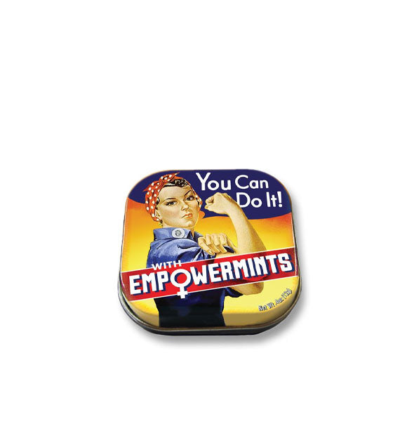 Squarish tin with image of Rosie the Riveter says, "You Can Do It! With Empowermints"