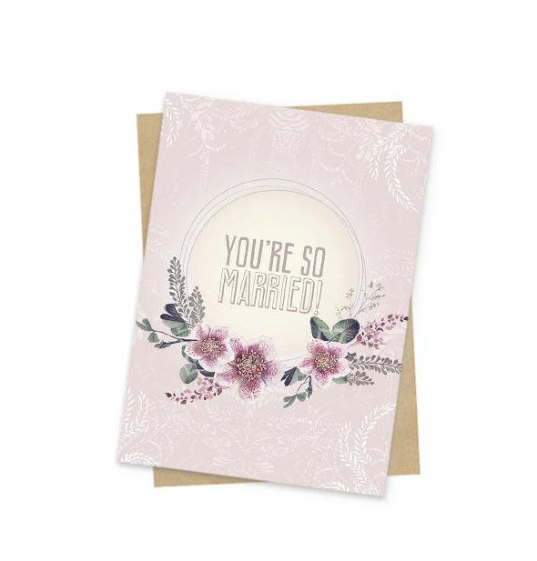 You're So Married! greeting card with pastel pink and purple floral design