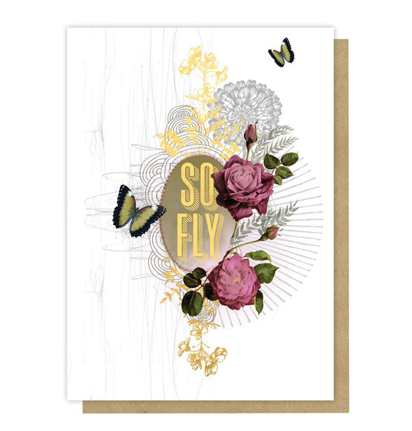 White greeting card with intricate floral and butterfly design says, "So fly" in a center oval in metallic gold lettering