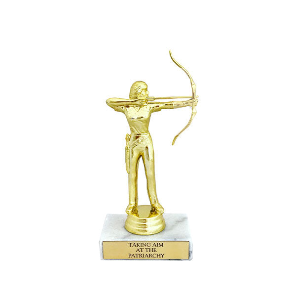 Trophy with golden archer figurine on a marble base with gold placard inscribed, "Taking Aim at the Patriarchy"