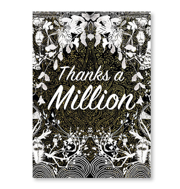 Black, white, and gold greeting card with intricate floral design says, "Thanks a Million" in white script