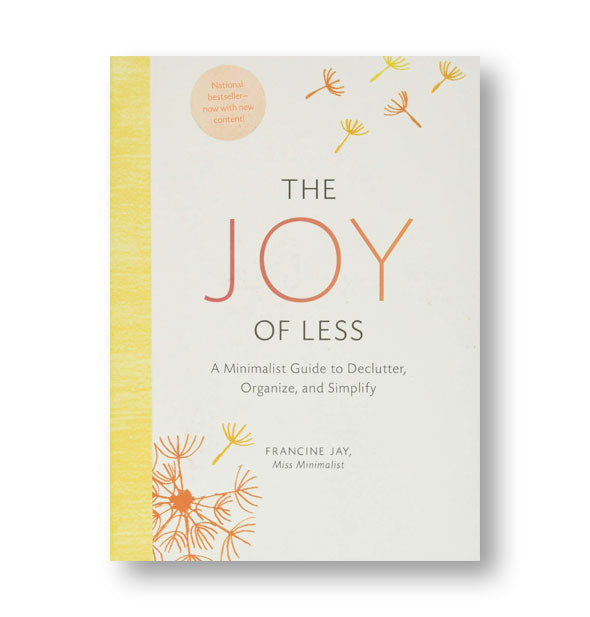 Cover of The Joy of Less: A Minimalist Guide to Declutter, Organize, and Simplify by Francine Jay