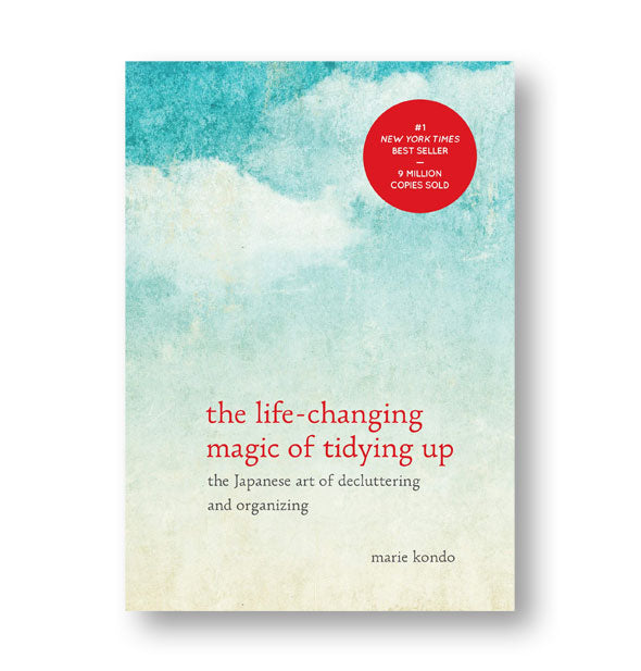 Cover of The Life-Changing Magic of Tidying Up: The Japanese Art of Decluttering and Organizing by Marie Kondo